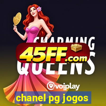 chanel pg jogos